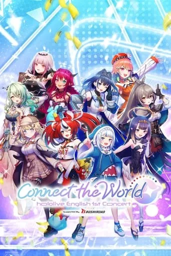 hololive English 1st Concert - Connect the World movie poster - Rated 10/10