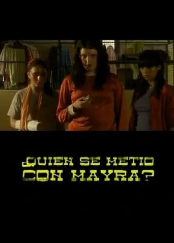 Who Messed With Mayra? movie poster - Rated 6/10