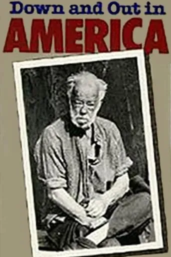 Down and Out in America movie poster - Rated 6.7/10