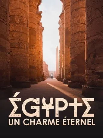 Égypte, un charme éternel movie poster - Rated 10/10