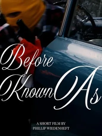 Before Known As movie poster - Entertainment content