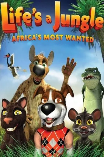 Life's a Jungle: Africa's Most Wanted movie poster - Rated 3.3/10
