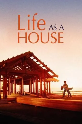 Life as a House movie poster - Rated 7.1/10