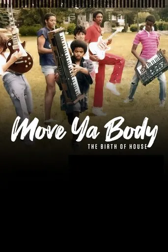 Move Ya Body: The Birth of House movie poster - Rated 6/10
