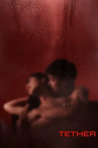Tether movie poster - Entertainment content
