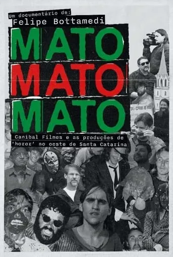 Mato Mato Mato - Canibal Filmes e as Produções de 'Horor' no Oeste de SC movie poster - Entertainment content
