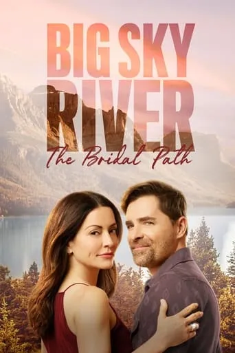 Big Sky River: The Bridal Path movie poster - Rated 7.8/10