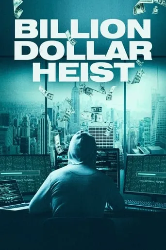Billion Dollar Heist movie poster - Rated 7.6/10