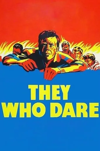 They Who Dare movie poster - Rated 5.6/10