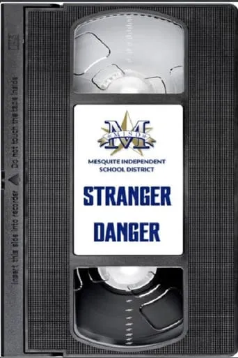 Mesquite ISD: Stranger Danger movie poster - Entertainment content