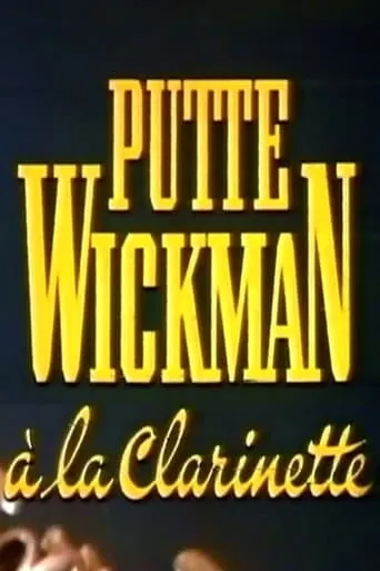 Putte Wickman à la clarinette movie poster - Entertainment content