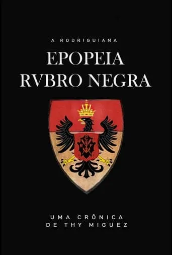 A Rodriguiana Epopeia Rubro Negra movie poster - Rated 9/10