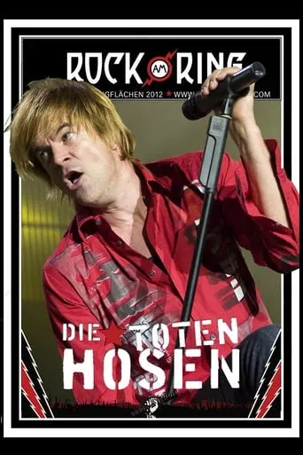 Die Toten Hosen - Rock am Ring movie poster - Rated 4.8/10
