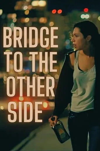 Bridge to the Other Side movie poster - Entertainment content