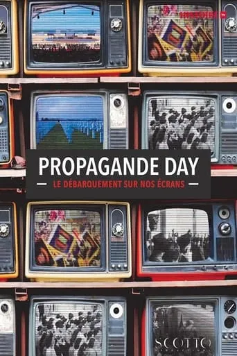 Propagande Day, le débarquement sur nos écrans movie poster - Entertainment content