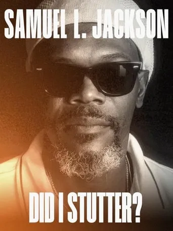 Samuel L. Jackson: Did I Stutter? movie poster - Rated 9/10