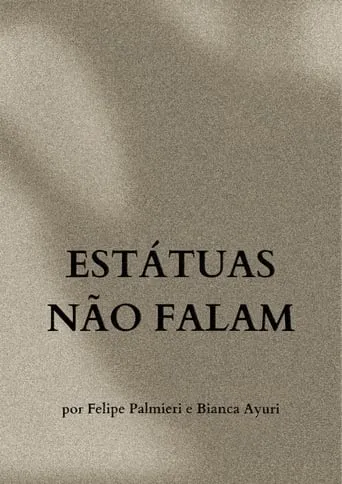 Estátuas Não Falam movie poster - Entertainment content