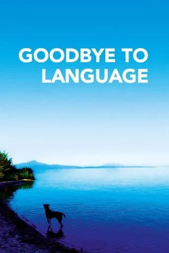 Goodbye to Language movie poster - Rated 6.06/10