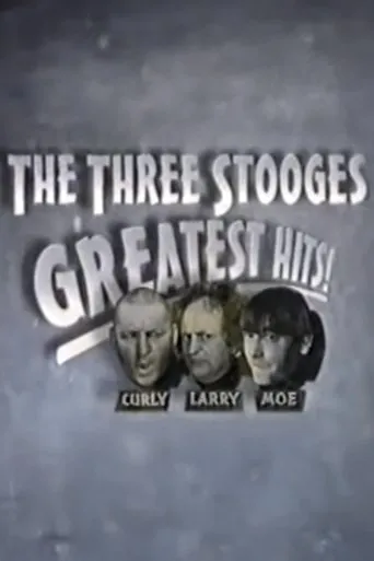 The Three Stooges Greatest Hits! movie poster - Entertainment content
