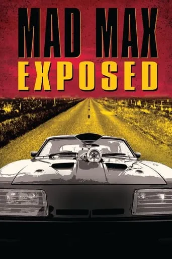 Mad Max Exposed movie poster - Rated 6.5/10