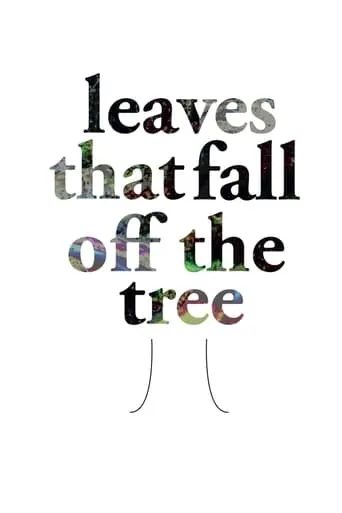 Leaves That Fall of the Tree movie poster - Rated 1/10