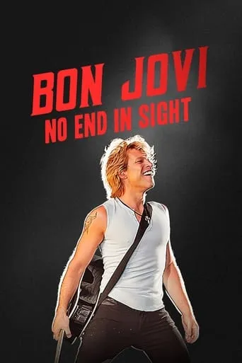 Bon Jovi | No End in Sight movie poster - Rated 7/10