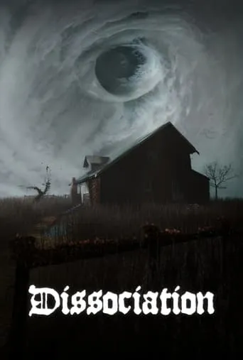Dissociation movie poster - Rated 6/10