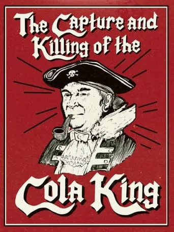 The Capture & Killing of the Cola King movie poster - Entertainment content