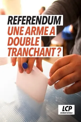 Référendum, une arme à double tranchant ? movie poster - Entertainment content