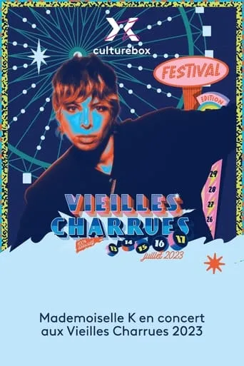 Mademoiselle K en concert aux Vieilles Charrues 2023 movie poster - Rated 10/10