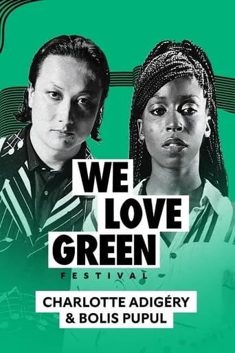 Charlotte Adigéry & Bolis Pupul en concert à We Love Green 2023 movie poster - Entertainment content