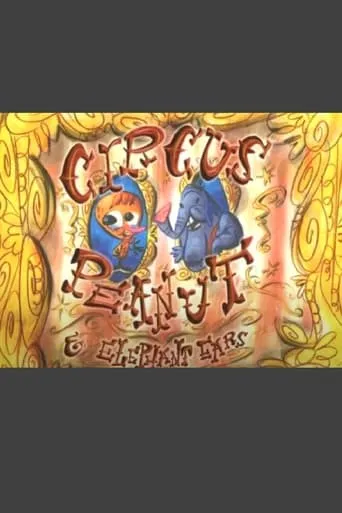 Circus Peanut & Elephant Ears: Lunchtime for Leo movie poster - Entertainment content