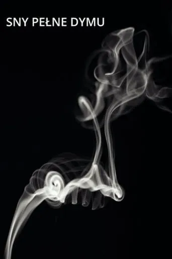 Dreams Full of Smoke movie poster - Entertainment content