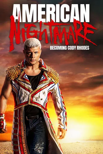 American Nightmare: Becoming Cody Rhodes movie poster - Rated 7.8/10