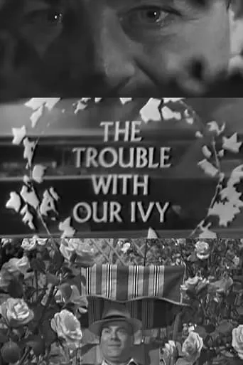 The Trouble with Our Ivy movie poster - Entertainment content