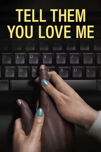 Tell Them You Love Me movie poster - Rated 5.769/10