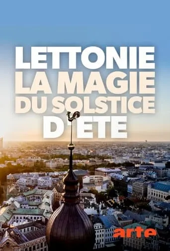 Lettonie, la magie du solstice d'été movie poster - Rated 7/10