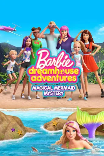 Barbie Dreamhouse Adventures: Magical Mermaid Mystery movie poster - Rated 8.2/10
