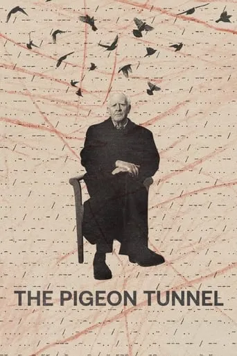 The Pigeon Tunnel movie poster - Rated 6.792/10