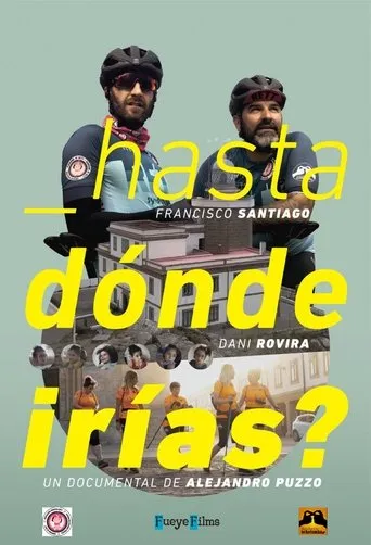 ¿Hasta dónde irías? movie poster - Entertainment content