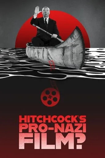 Hitchcock's Pro-Nazi Film? movie poster - Rated 6/10