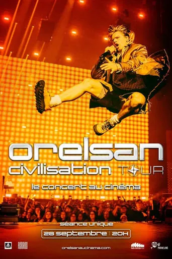 Orelsan - Civilisation Tour au cinéma movie poster - Rated 8/10