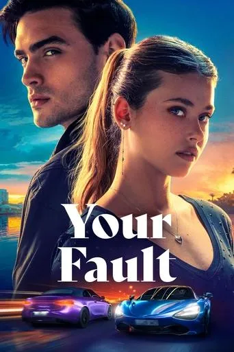 Your Fault movie poster - Rated 7.126/10