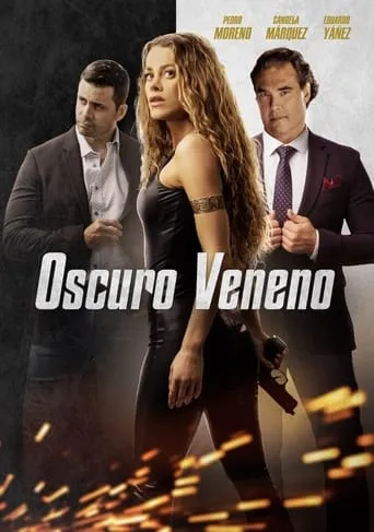 Oscuro veneno movie poster - Rated 3.2/10