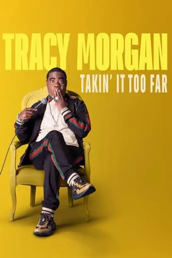 Tracy Morgan: Takin' It Too Far movie poster - Rated 5.8/10