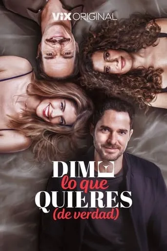 Dime lo que quieres (de verdad) movie poster - Rated 8.3/10