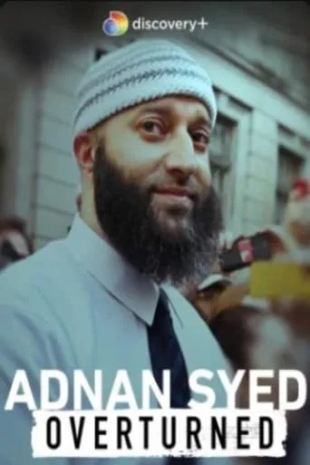 Adnan Syed: Overturned movie poster - Rated 8/10