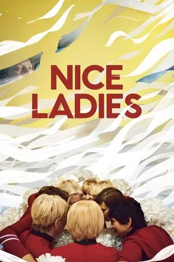 Nice Ladies movie poster - Rated 8/10