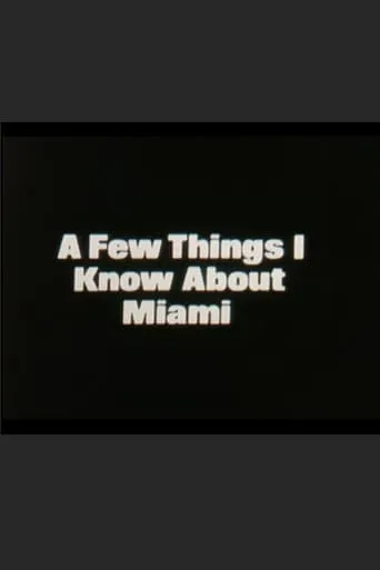 A Few Things I Know About Miami movie poster - Entertainment content
