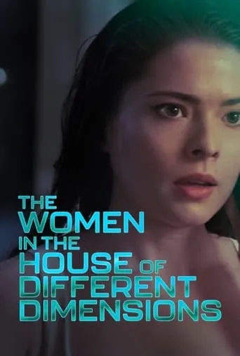 The Women In The House Of Different Dimensions movie poster - Entertainment content